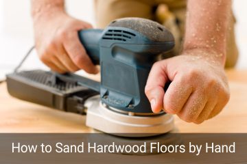 How to sand hardwood floors by hand
