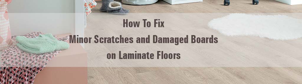 Laminate repairs, scratches and damaged boards