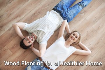 Wood flooring for a healthier home