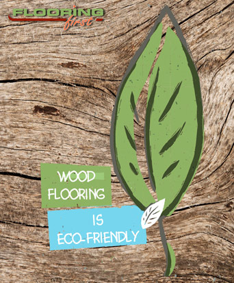 Wood flooring is eco friendly